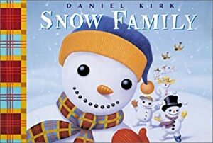 The Snow Family by Daniel Kirk