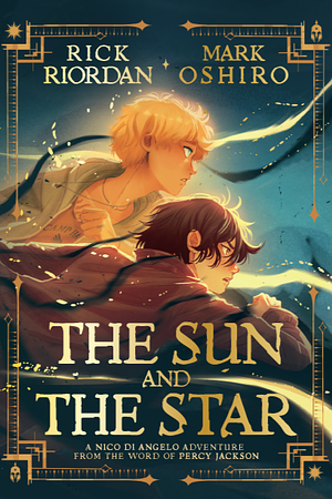 The Sun and the Star by Rick Riordan, Mark Oshiro