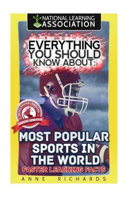 Everything You Should Know About Most Popular Sports in the World by Anne Richards