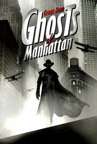 Ghosts of Manhattan by George Mann