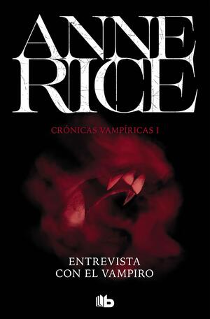 Entrevista con el vampiro by Anne Rice