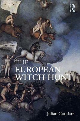 The European Witch-Hunt by Julian Goodare