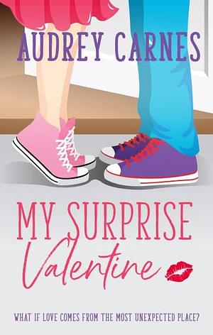 My Surprise Valentine by Audrey Carnes