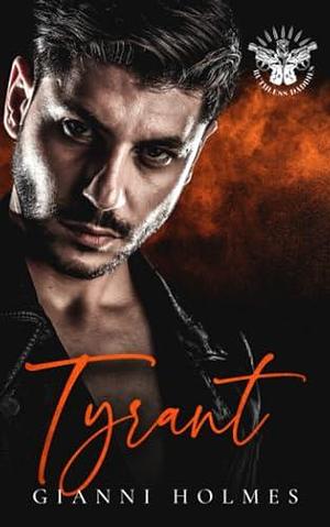 Tyrant: An MM Mafia Romance by Gianni Holmes, Gianni Holmes