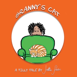 Granny's Cat: Children's Funny Picture Book by Jessica Parkin