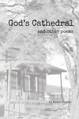 God's Cathedral: and other poems by Walter Cooper