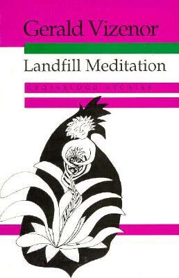 Landfill Meditation: Crossblood Stories by 