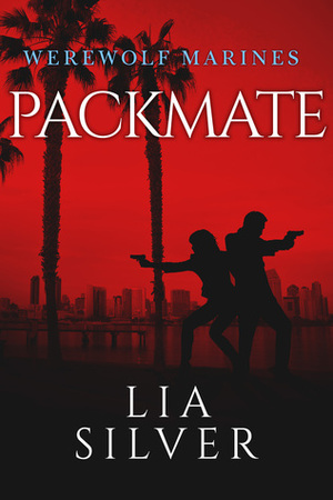 Packmate (Echo's Wolf, #3) by Lia Silver