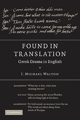 Found in Translation: Greek Drama in English by J. Michael Walton