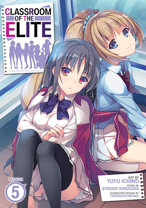 Classroom of the Elite (Manga) Vol. 5 by Syougo Kinugasa, Yuyu Ichino, Tomoseshunsaku