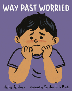 Way Past Worried by Hallee Adelman