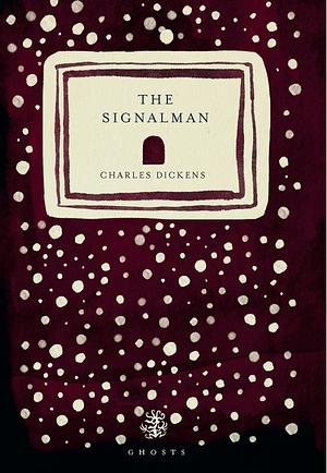 The Signalman by Charles Dickens