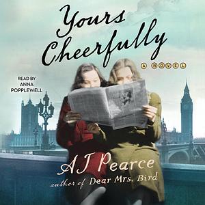 Yours Cheerfully by A.J. Pearce