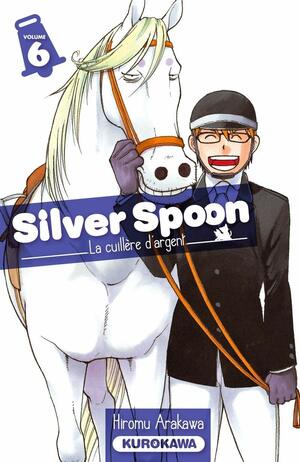 Silver Spoon - La cuillère d'argent 6 by Hiromu Arakawa