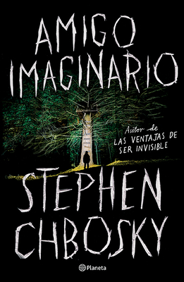 Amigo Imaginario by Stephen Chbosky