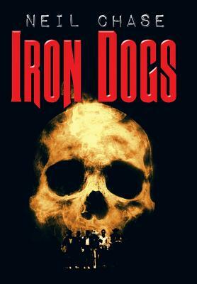Iron Dogs by Neil Chase