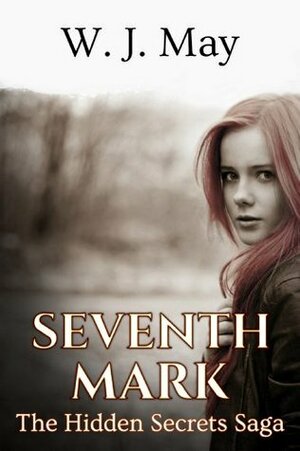 Seventh Mark - Part 2 by W.J. May