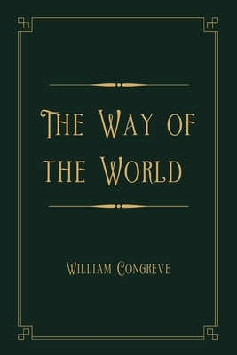 The Way of the World: Gold Deluxe Edition by William Congreve