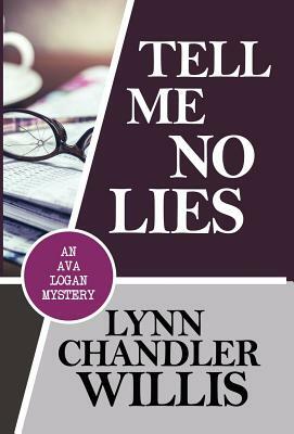 Tell Me No Lies by Lynn Chandler Willis