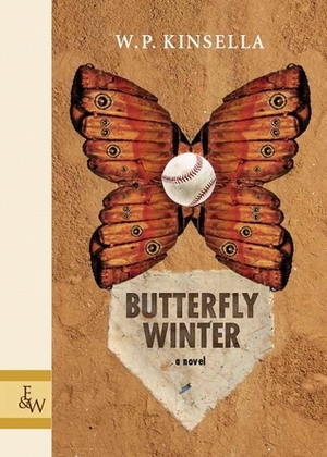 Butterfly Winter by W.P. Kinsella