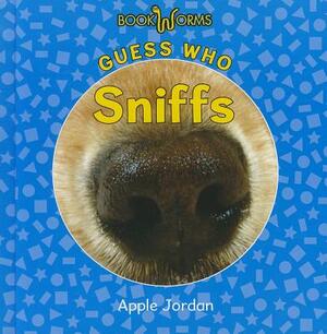 Guess Who Sniffs by Apple Jordan