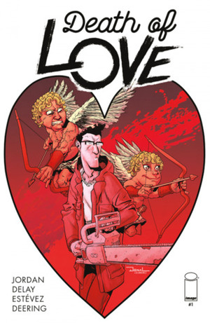 Death Of Love #1 (Of 5) by Justin Jordan, Donal Delay