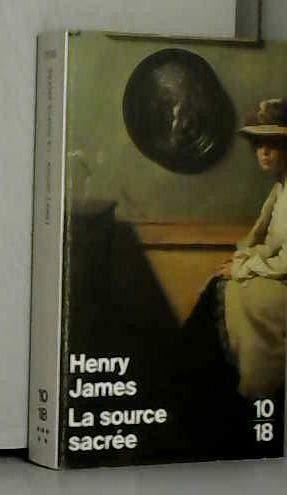 La source sacrée by Henry James