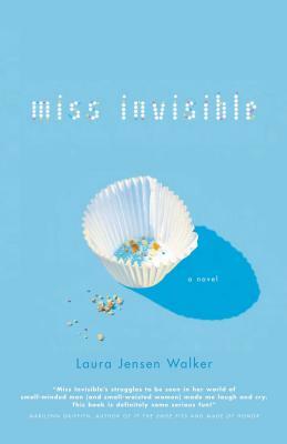 Miss Invisible by Laura Jensen Walker