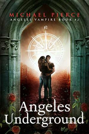 Angeles Underground by Michael Pierce, Sofia Raine