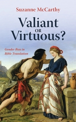 Valiant or Virtuous? by Suzanne McCarthy