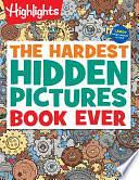 The Hardest Hidden Pictures Book Ever: 1500+ Tough Hidden Objects to Find, Extra Tricky Seek-and-Find Activity Book, Kids Puzzle Book for Super Solvers by Highlights