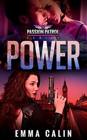 Power: A Passion Patrol Novel - Police Detective Fiction Books With a Strong Female Protagonist Romance by Emma Calin