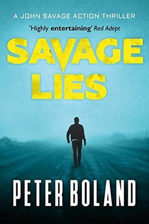 Savage Lies by Peter Boland