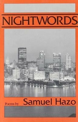 Nightwords: 50 Poems by Samuel Hazo