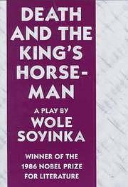 Death and the King's Horseman by Wole Soyinka