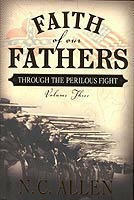 Faith of Our Fathers: Through the Perilous Fight by N.C. Allen, Nancy Campbell Allen