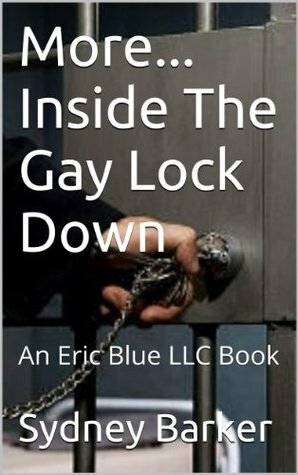 More... Inside The Gay Lock Down: An Eric Blue LLC Book by Red James, Sydney Barker