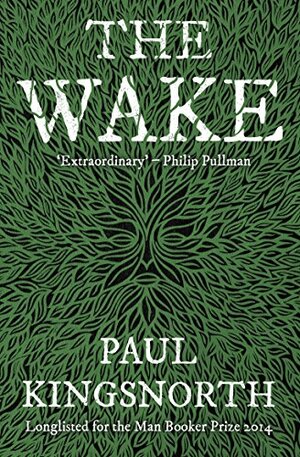 The Wake by Paul Kingsnorth