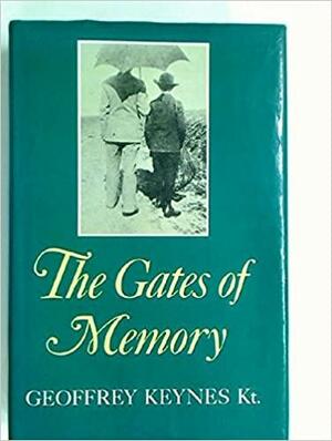 The Gates of Memory by Geoffrey L. Keynes