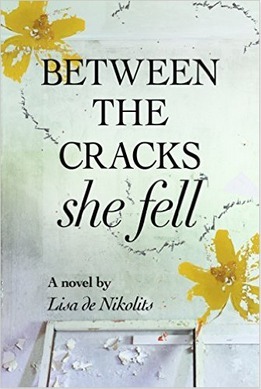 Between The Cracks She Fell by Lisa de Nikolits