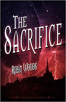 The Sacrifice by Robin Woods