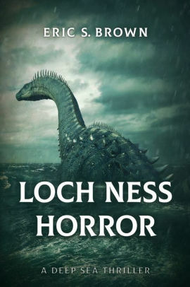 Loch Ness Horror by Eric S. Brown