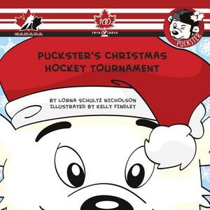 Puckster's Christmas Hockey Tournament by Lorna Schultz Nicholson