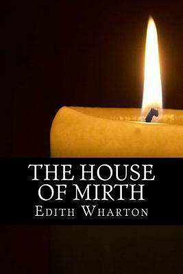 The House of Mirth by Edith Wharton