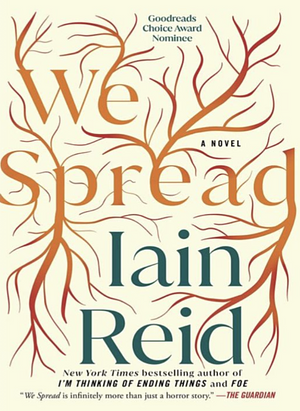 We Spread by Iain Reid