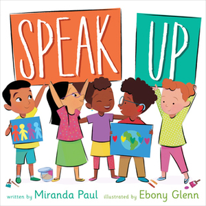 Speak Up by Miranda Paul, Ebony Glenn
