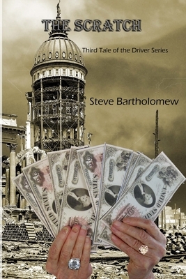 The Scratch: Third tale in the Driver trilogy by Steve Bartholomew