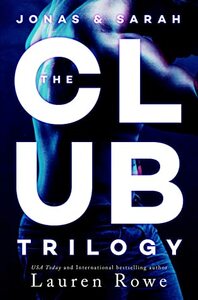 The Club Trilogy by Lauren Rowe