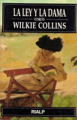 La ley y la dama by Wilkie Collins