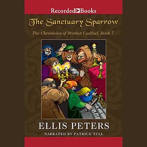 The Sanctuary Sparrow by Ellis Peters